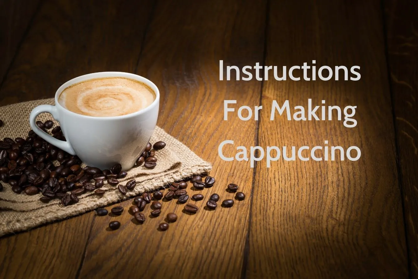 Instructions For Making Cappuccino